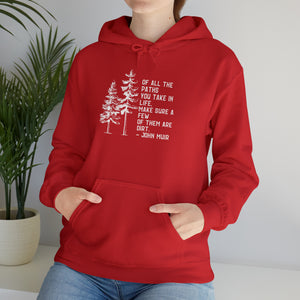 Of All The Paths Hoodie