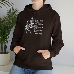 Of All The Paths Hoodie