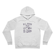 All Good Things Are Wild And Free Hoodie