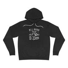 All Good Things Are Wild And Free Hoodie