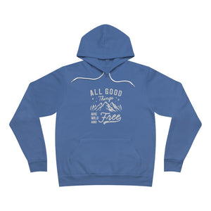 All Good Things Are Wild And Free Hoodie